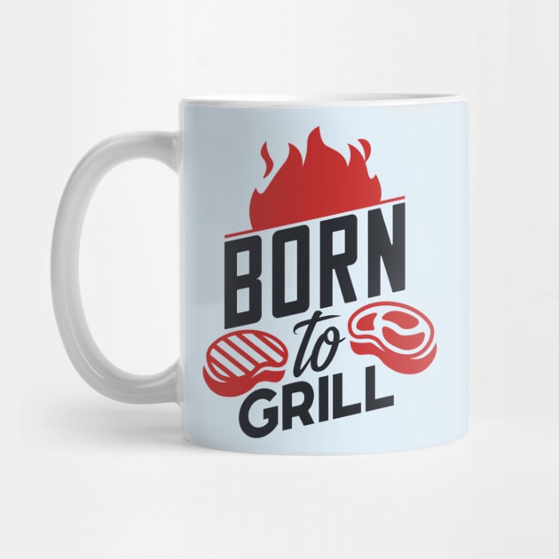 Born To Grill by Rebel Merch